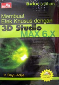 Membuat Efek Khusus dengan 3D Studio MAX 6.X