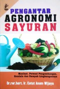 Pengantar Agronomi Sayuran : Manfaat, Potensi Pengembangan, Kendala dan 
Dampak Lingkungannya