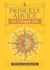 PRINCELY ADVICE for a Happy Life