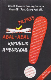 Pilpres abal-abal Republik amburadul