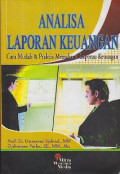 Analisa laporan keuangan : Cara mudah & praktis memahami laporan keuangan