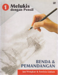 Melukis dengan Pensil : Benda & Pemandangan