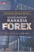 Investasi Secara Benar : Mengungkap Rahasia Forex