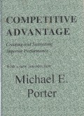 Competitive Advantage : Creating and Sustaining Superior Performance