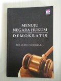 Menuju Negara Hukum Yang Demokratis