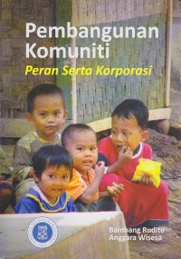 Pembangunan Komuniti : Peran Serta Korporasi