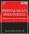 Perpajakan Indonesia : Mekanisme dan Perhitungan