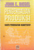 Pengendalian Produksi : suatu pendekatan Kuantitatif