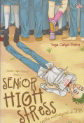 Senior High Stress : Cerita Nostalgokil di SMA