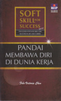 Soft Skill for Success : Pandai Membawa Diri di Dunia Kerja