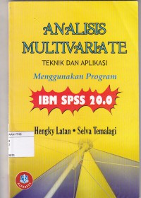 Analisi Multivariat : teknik dan aplikasi menggunkan program IBM SPSS 20.0