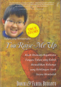 You Raise Me Up : Kisah Dramatis Bagaimana Tangan Tuhan Yang Kokoh Memulihkan Keluarga yang kehilangan Anak Secara Mendadak