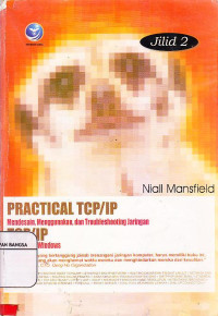 Image of Practical TCP/IP : Mendesain, Menggunakan, Dan Troubleshooting Jaringan (Jilid 2)