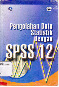 Image of Pengolahan Data Statistik Dengan SPSS 12