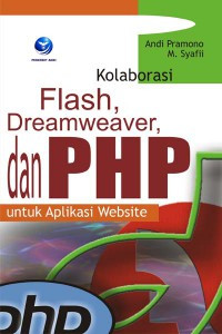Image of Kolaborasi Flash, Dreamweaver, dan PHP Untuk Aplikasi Website