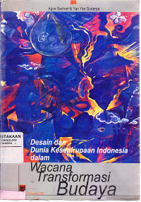 Image of Desain Dan Dunia Kesenirupaan Indonesia Dalam Wacana Transformasi Budaya