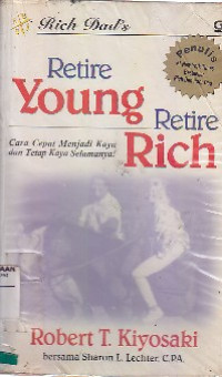 Image of Retire Young Retire Rich : Cara Cepat Menjadi Kaya Dan Tetap Kaya Selamanya