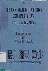 Image of Telecommunications Competition : The Last Ten Miles
