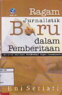 Image of Ragam Jurnalistik Baru Dalam Pemberitaan