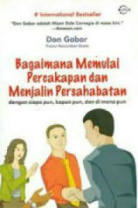 Image of bagaimana Memulai Percakapan dan Menjalin Persahabatan: dengan siapapun, kapanpun, dan dimanapun