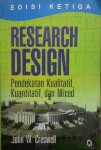 Image of Research Design : pendekatan Kualitatif, Kuantitatif, dan Mixed