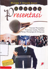 Image of Pintar Presentasi : Kiat - Kiat Menampilkan Presentasi Cerdas Memikat & Mampu Mempengaruhi Orang Lain