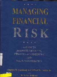 Image of Managing Financial Risk : A Guide To Derivate Products Financial Engineering, And Value Maximization