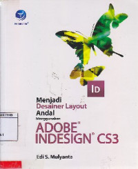 Image of Menjadi Desainer Layout Andal Menggunakan Adobe InDesign CS3