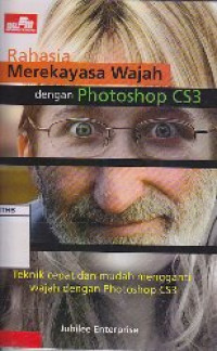 Image of Rahasia Merekayasa Wajah Dengan Photoshop CS3
