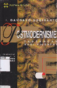Image of Postmodernisme : Tantangan Bagi Filsafat