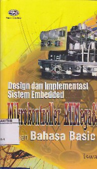Image of Design Dan Implementasi Sistem Embedded Mikrokontroller ATMega 8535 Dengan Bahasa Basic
