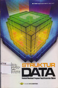 Image of Struktur Data : Pondasi Membuat Program Yang Elegan Dan Efisien