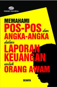 Image of Memahami Pos-Pos dan Angka-Angka dalam Laporan Keuangan untuk Orang Awam