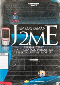 Image of Pemrograman J2ME : Belajar Cepat Pemrograman Perangkat Telekomunikasi Mobile