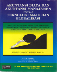 Image of Akuntansi Biaya dan Akuntansi Manajemen untuk Teknologi Maju dan Globalisasi