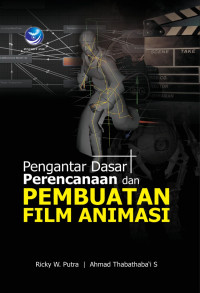 Image of Pengantar Dasar Perencanaan dan Pembuatan Film Animasi