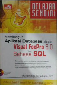 Image of Membangun Aplikasi Database dengan Visual FoxPro 8.0 dan Bahasa SQL