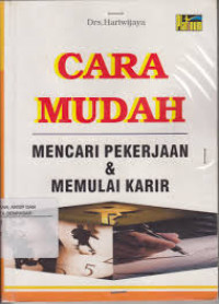 Image of Cara mudah: mencari pekerjaan dan memulai karir