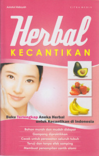 Image of Herbal Kecantikan : Buku Terlengkap Aneka Herbal untuk Kecantikan di Indonesia