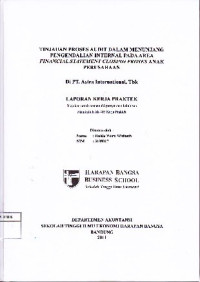 Image of Tinjauan Proses Audit dalam Menunjang Pengendalian Internal pada Area Financial Statement Closing Process Anak Perusahaan di PT Astra International, Tbk