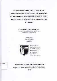 Image of Pembuatan Prototype Aplikasi Telkom Mobile Mall untuk Android dan Iphone Berbasis WEB Service di PT. Telkom Research And Development Center