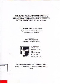 Image of Aplikasi Demand Forecasting Kebutuhan Telepon di PT. Telkom Divisi Regional III Bandung