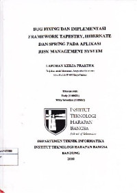 Image of Bug Fixing dan Implementasi Framework Tapestry, Hibernate dan Spring pada Aplikasi Risk Management System