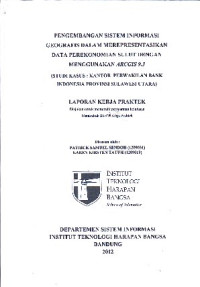 Image of Pengembangan Sistem Informasi Geografis Dalam Merepresentasikan Data Perekonomian Sulut Dengan Menggunakan Arcgis 9.3 (Studi Kasus : Kantor Perwakilan Bank Indonesia Provinsi Sulawesi Utara)