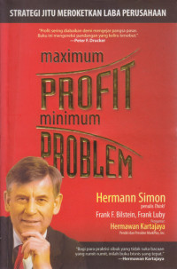 Image of Maximum Profit Minimum Problem : Strategi Jitu Meroketkan Laba Perusahaan