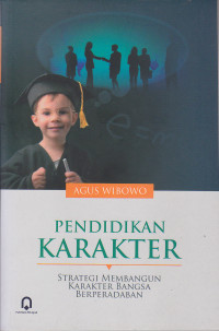Image of Pendidikan Karakter : Strategi Membangun Karakter Bangsa Berperadaban