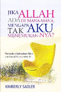 Image of Jika allah ada di mana-mana mengapa tak aku menemukan-NYA?