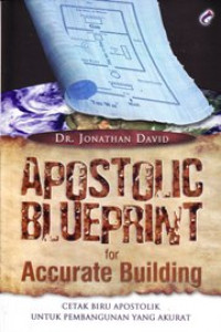Image of Apostolic blueprint for accurate building : cetak biru apostolik untuk pembangunan yang akurat