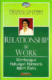 Image of Relationship@work : Membangun hubungan harmonis dalam bisnis