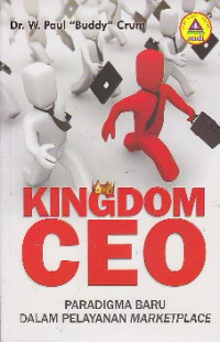 Image of Kingdom CEO : Paradigma baru dalam pelayanan marketplace